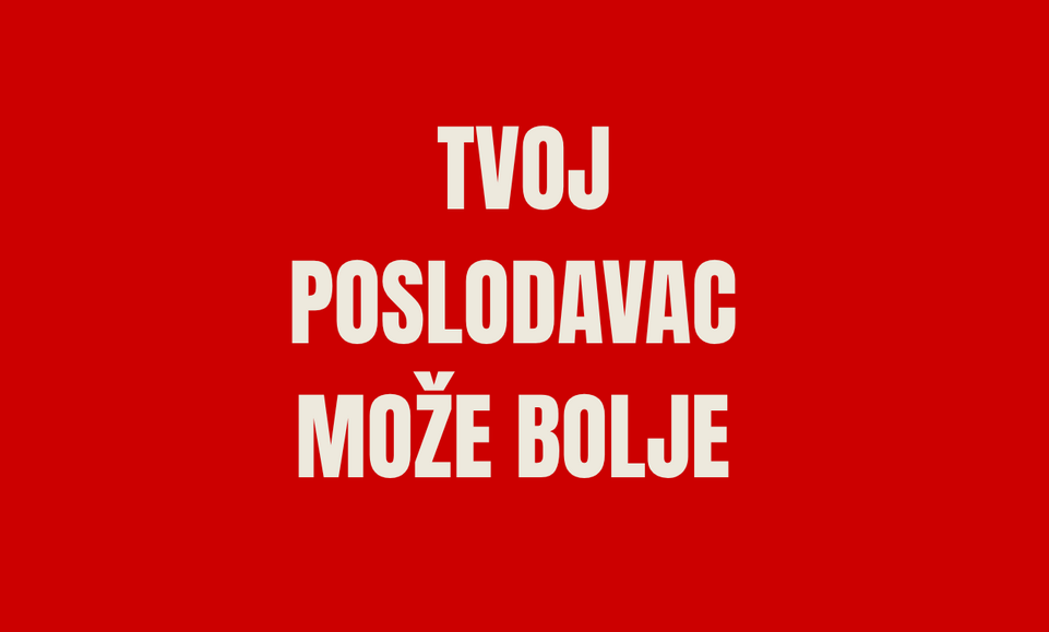 Tvoj Poslodavac Mo%C5%Bde Bolje 1